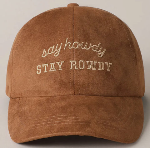 Say Howdy Stay Rowdy Hat